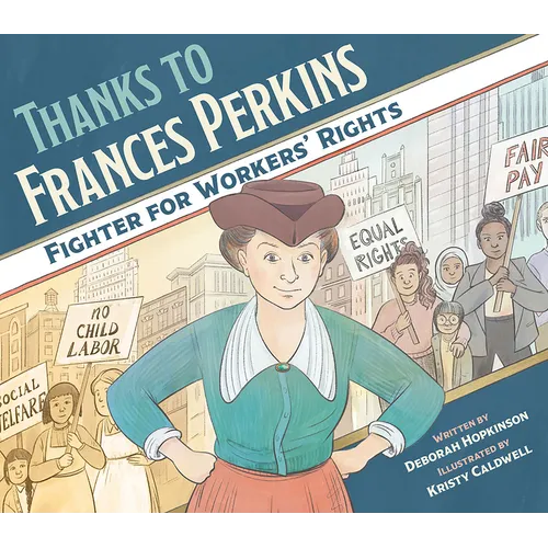 Thanks to Frances Perkins: Fighter for Workers' Rights - Hardcover