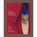 Tomorrow Shall Be My Dancing Day: A Medieval Carol - Paperback