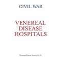 Civil War Venereal Disease Hospitals - Paperback