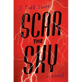 Scar the Sky - Hardcover