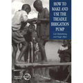 How to Make and Use the Treadle Irrigation Pump - Paperback
