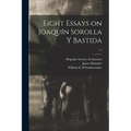 Eight Essays on Joaquín Sorolla Y Bastida; v.1 - Paperback