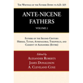 Ante-Nicene Fathers: Translations of the Writings of the Fathers Down to A.D. 325, Volume 2 - Paperback