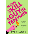 How to Kill a Guy in Ten Ways - Paperback