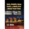 Safety, Reliability, Human Factors, and Human Error in Nuclear Power Plants - Paperback