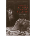 The Emergence of Modern Jewish Politics: Bundism and Zionism in Eastern Europe - Paperback