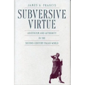 Subversive Virtue: Asceticism and Authority in the Second-Century Pagan World - Paperback