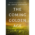 The Coming Golden Age: 31 Ways to Be Kingdom Ready - Hardcover