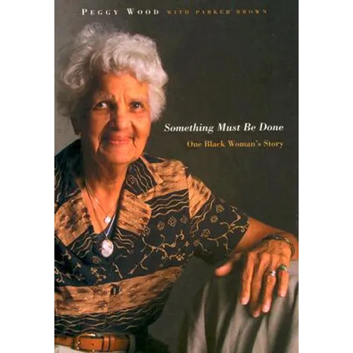 Something Must Be Done: One Black Woman's Story - Hardcover