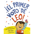 ¡El Primer Voto de Leo! (Leo's First Vote! Spanish Edition) - Paperback