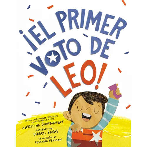 ¡El Primer Voto de Leo! (Leo's First Vote! Spanish Edition) - Paperback