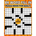 BK Word fill in puzzle book for adults: fill ins puzzle book for adults & seniors - Puzzle from (BK Bouchama) - Paperback