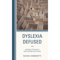 Dyslexia Defused: Reading Struggles and Reading Solutions - Hardcover