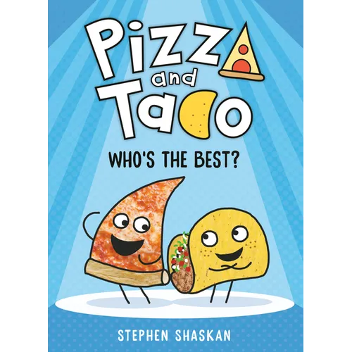 Pizza and Taco: Who's the Best?: (A Graphic Novel) - Hardcover