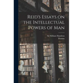 Reid's Essays on the Intellectual Powers of Man - Paperback