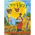 One Hen: How One Small Loan Made a Big Difference - Hardcover