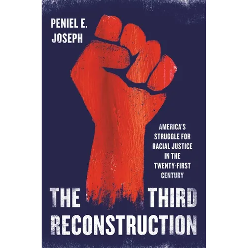 The Third Reconstruction: America's Struggle for Racial Justice in the Twenty-First Century - Hardcover