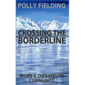 Crossing The Borderline: Inside a therapeutic community - Paperback