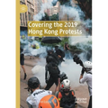 Covering the 2019 Hong Kong Protests - Paperback