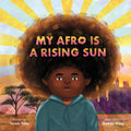 My Afro Is a Rising Sun - Hardcover