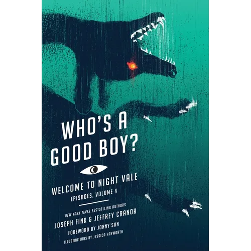 Who's a Good Boy?: Welcome to Night Vale Episodes, Vol. 4 - Paperback