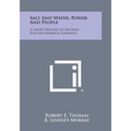 Salt and Water, Power and People: A Short History of Hooker Electrochemical Company - Paperback