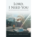 Lord, I Need You: Daily Devotions for the Christian Educator - Paperback