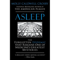 Asleep: The Forgotten Epidemic that Remains One of Medicine's Greatest Mysteries - Paperback