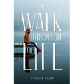 A Walk Through Life - Paperback