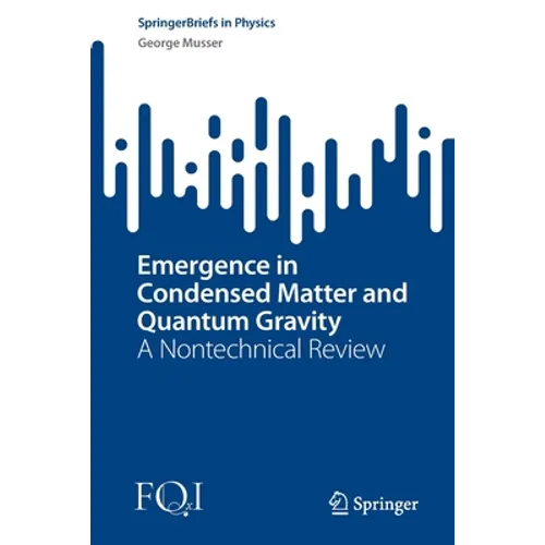 Emergence in Condensed Matter and Quantum Gravity: A Nontechnical Review - Paperback