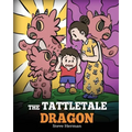 The Tattletale Dragon: A Story About Tattling and Telling - Paperback