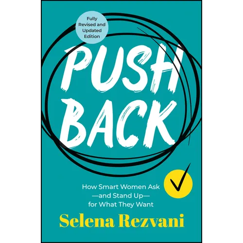 Pushback: How Smart Women Ask--And Stand Up--For What They Want - Paperback