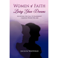 Women of Faith Living Your Dreams - Paperback