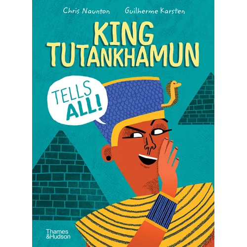 King Tutankhamun Tells All! - Hardcover