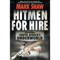 Hitmen for Hire: Exposing South Africa's Underworld - Paperback