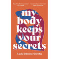 My Body Keeps Your Secrets - Paperback
