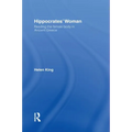 Hippocrates' Woman: Reading the Female Body in Ancient Greece - Paperback