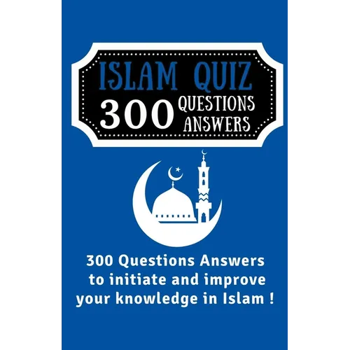 Islam Quiz 300 Questions Answers - Paperback