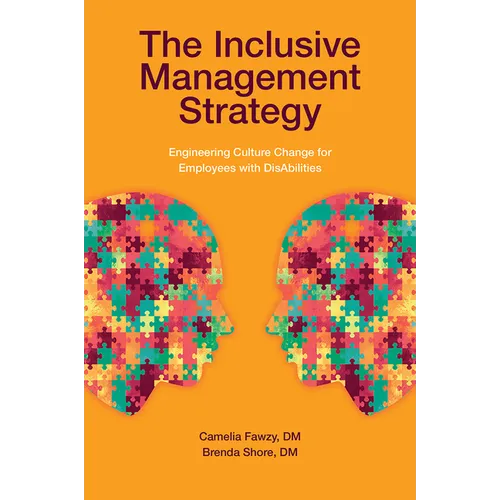 The Inclusive Management Strategy: Engineering Culture Change for Employees with Disabilities - Paperback
