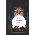 Dark, Mysterious, and Irreverent - Paperback