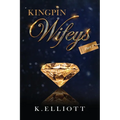 Kingpin Wifeys Vol 7 - Paperback