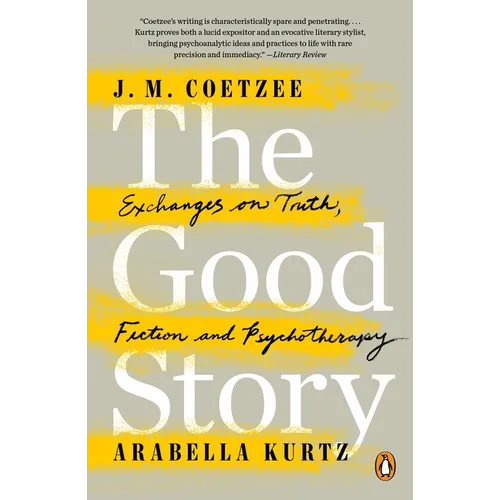 The Good Story: Exchanges on Truth, Fiction and Psychotherapy - Paperback