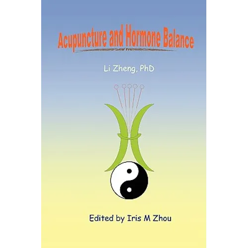 Acupuncture and Hormone Balance - Paperback
