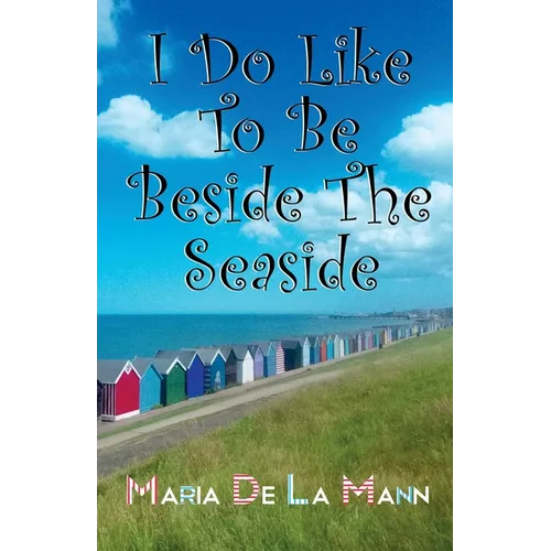 I Do Like To Be Beside The Seaside - Paperback