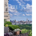 Life at the Top: New York's Most Exceptional Apartment Buildings - Hardcover
