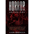 Horror Anthology: a Horror Collection of Real life: Murder mystery, Serial killers, ghost and True crime stories - Paperback
