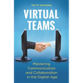 Virtual Teams: Mastering Communication and Collaboration in the Digital Age - Hardcover