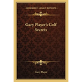 Gary Player's Golf Secrets - Paperback