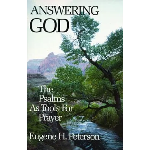 Answering God: The Psalms as Tools for Prayer - Paperback