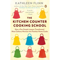 The Kitchen Counter Cooking School: How a Few Simple Lessons Transformed Nine Culinary Novices into Fearless Home Cooks - Paperback